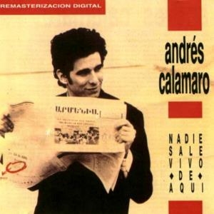 Andrés Calamaro – Nadie Sale Vivo De Aqui