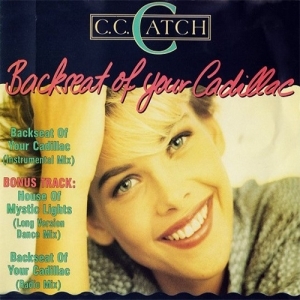 C.C. Catch – Backseat Of Your Cadillac