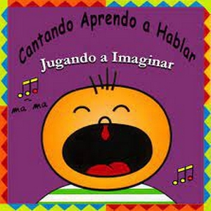 Cantando Aprendo A Hablar – Jugando A Imaginar