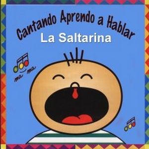 Cantando Aprendo A Hablar – La Saltarina