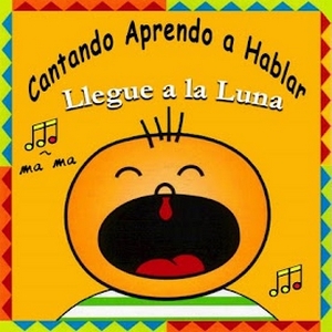 Cantando Aprendo A Hablar – Llegué A La Luna