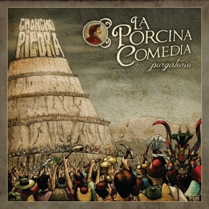 Chancho En Piedra – La Porcina Comedia – Purgatorio