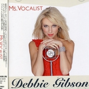 Debbie Gibson – Ms. Vocalist