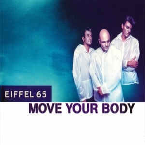 Eiffel 65 – Move Your Body