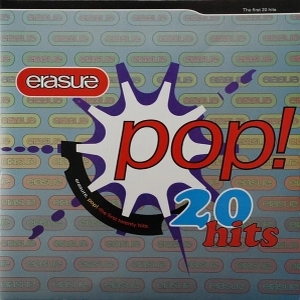 Erasure – Pop! The First 20 Hits (Uk)