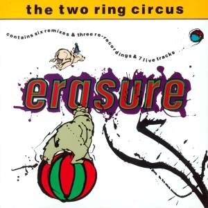 Erasure – The Two Ring Circus