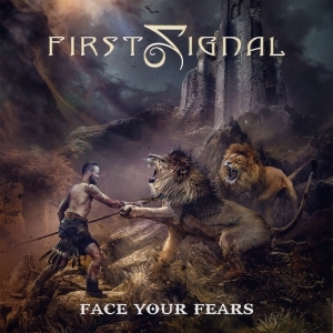 First Signal – Face Your Fears
