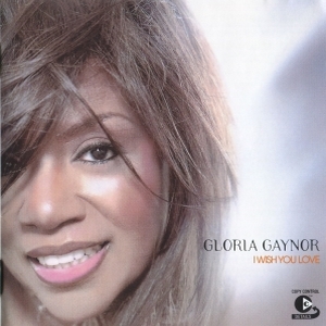 Gloria Gaynor – I Wish You Love (Uk Version)