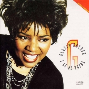 Gloria Gaynor – I’ll Be There