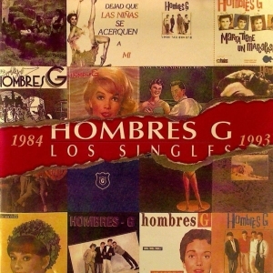 Hombres G – Los Singles 1984-1993