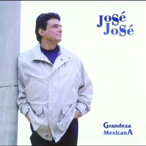José José – Grandeza Mexicana