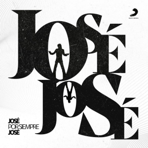 José José – José Por Siempre José