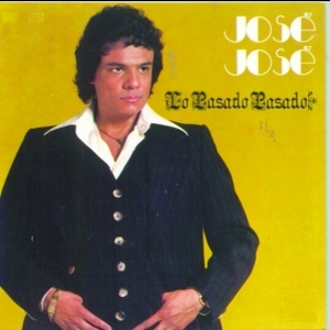 José José – Lo Pasado, Pasado