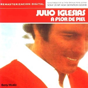 Julio Iglesias – A Flor De Piel