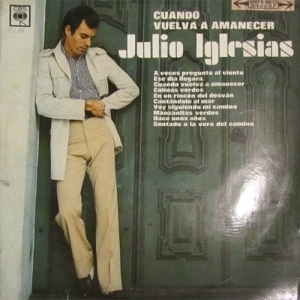Julio Iglesias – Cuando Vuelva A Amanecer