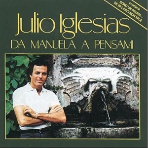 Julio Iglesias – Da Manuela A Pensami