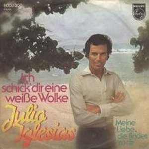 Julio Iglesias – Ich Schick’ Dir Eine Weisse Wolke