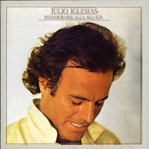 Julio Iglesias – Innamorarsi Alla Mia Età