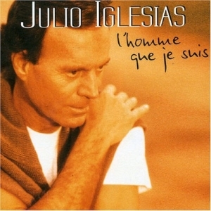 Julio Iglesias – L’homme Que Je Suis