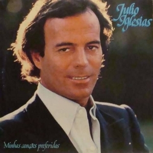 Julio Iglesias – Minhas Canções Preferidas