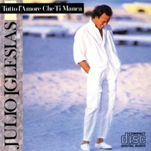 Julio Iglesias – Tutto L’amore Che Ti Manca