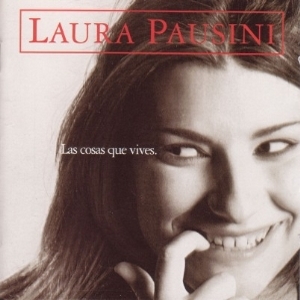 Laura Pausini – Las Cosas Que Vives