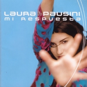 Laura Pausini – Mi Respuesta