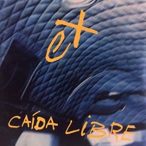 Los Ex – Caída Libre