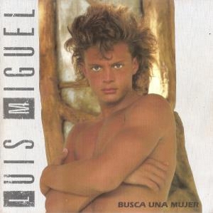 Luis Miguel – Busca Una Mujer