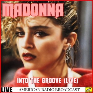 Madonna – Into The Groove Live (Live)