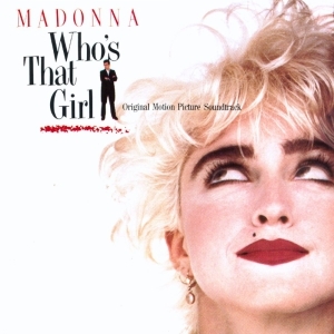 Madonna – Who’s That Girl Soundtrack