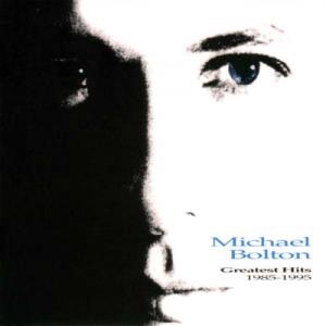 Michael Bolton – Greatest Hits