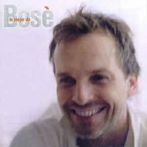 Miguel Bosé – Lo Mejor De Bosé