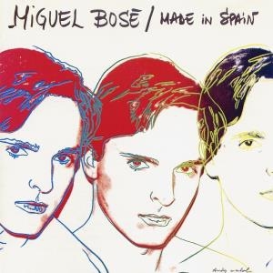 Miguel Bosé – Made In Spain