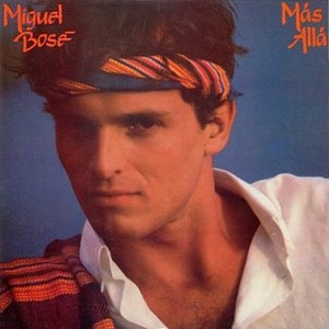 Miguel Bosé – Más Allá