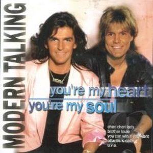 Modern Talking – You’re My Heart, You’re My Soul