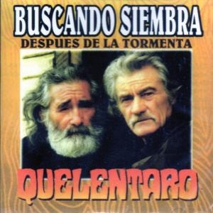 Quelentaro – Buscando Siembra Después De La Tormenta