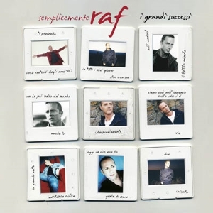 Raf – Semplicemente Raf I Grandi Successi