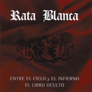 Rata Blanca – Entre El Cielo Y El Infierno – El Libro Oculto