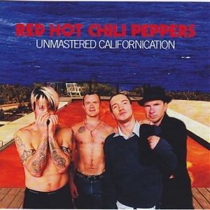 Red Hot Chili Peppers – Unmastered Californication