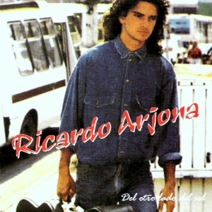 Ricardo Arjona – Del Otro Lado Del Sol