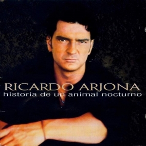 Ricardo Arjona – Historia De Un Animal Nocturno