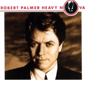 Robert Palmer – Heavy Nova