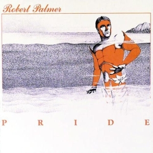 Robert Palmer – Pride