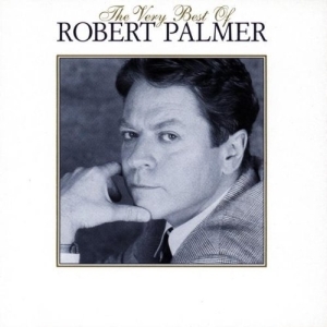 Robert Palmer – The Very Best Of Robert Palmer