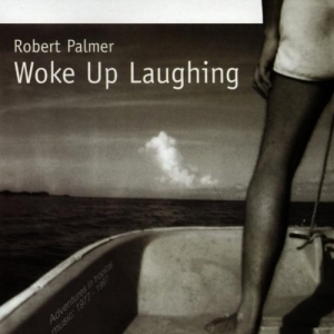 Robert Palmer – Woke Up Laughing