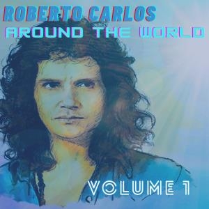 Roberto Carlos – Around The World