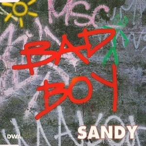 Sandy – Bad Boy