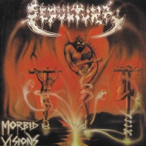 Sepultura – Morbid Visions And Bestial Devastations