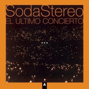 Soda Stereo – El Último Concierto A